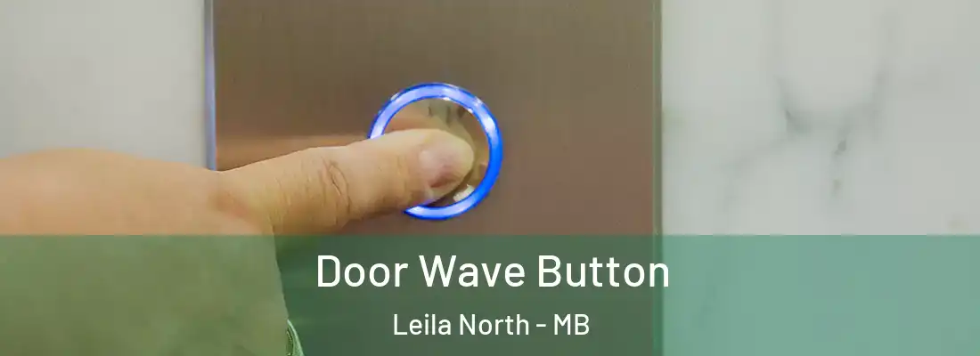  Door Wave Button Leila North - MB