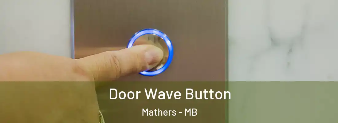  Door Wave Button Mathers - MB