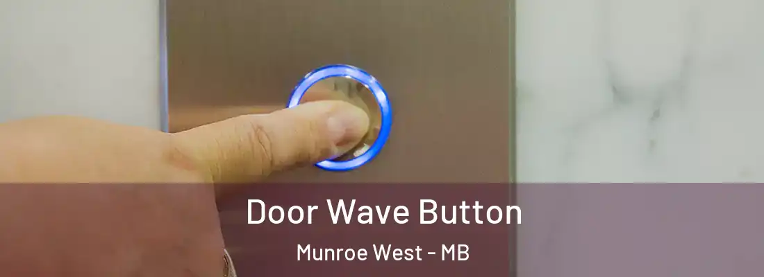  Door Wave Button Munroe West - MB
