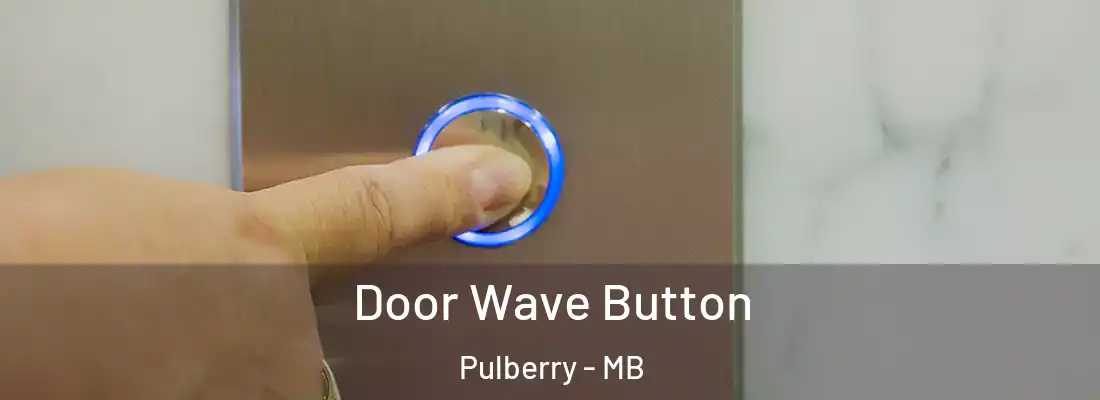 Door Wave Button Pulberry - MB