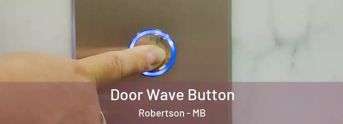  Door Wave Button Robertson - MB