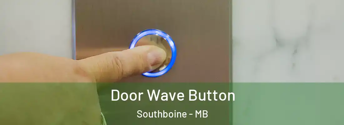  Door Wave Button Southboine - MB