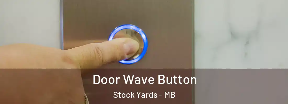  Door Wave Button Stock Yards - MB