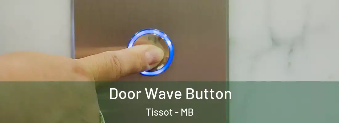  Door Wave Button Tissot - MB