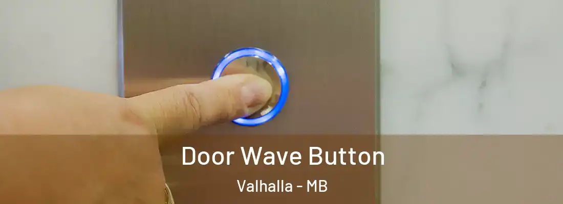  Door Wave Button Valhalla - MB
