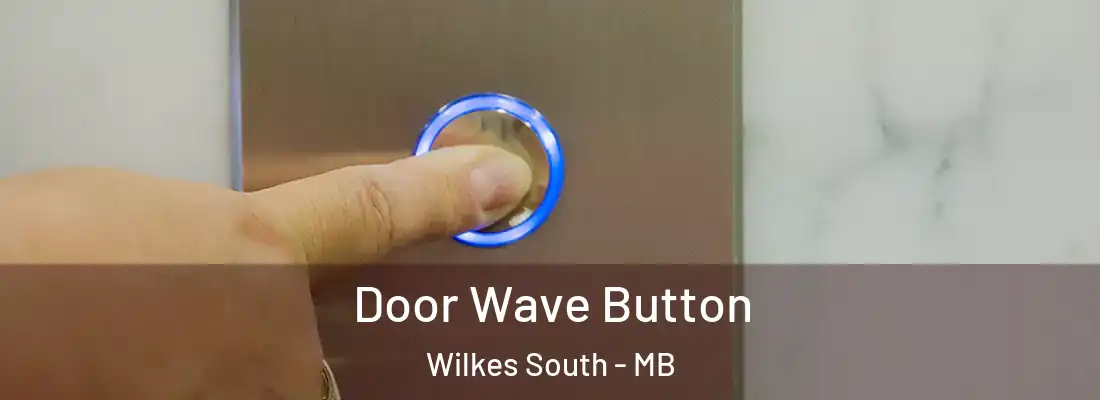  Door Wave Button Wilkes South - MB