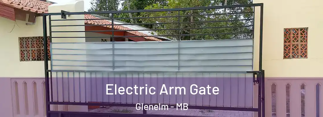  Electric Arm Gate Glenelm - MB