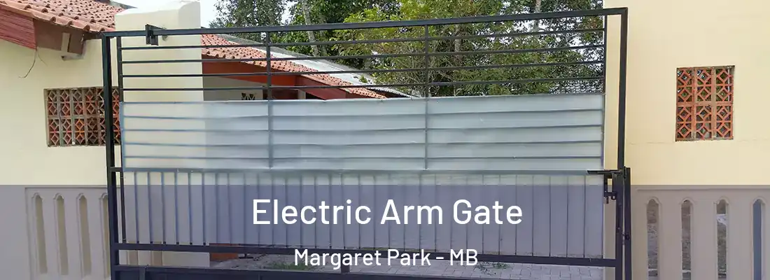  Electric Arm Gate Margaret Park - MB