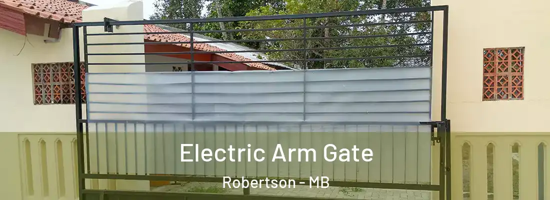  Electric Arm Gate Robertson - MB