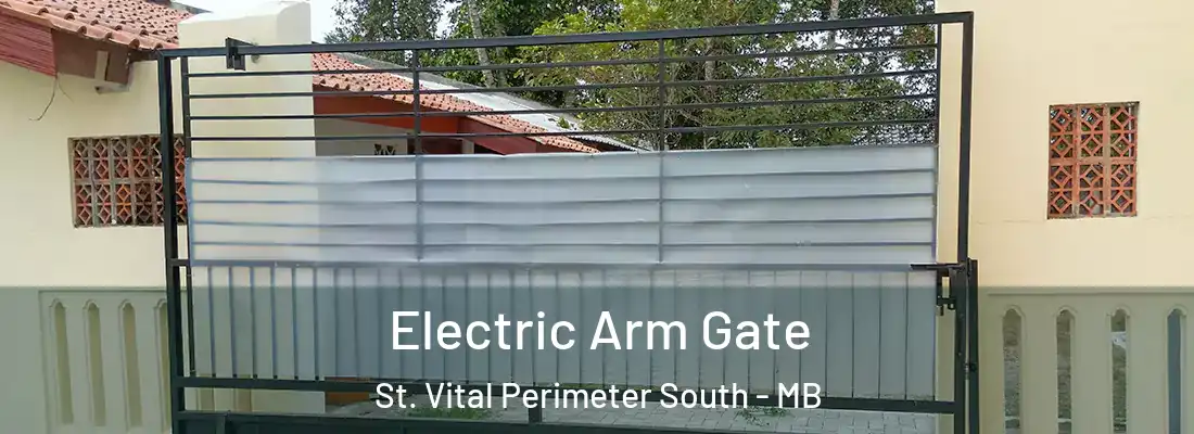  Electric Arm Gate St. Vital Perimeter South - MB