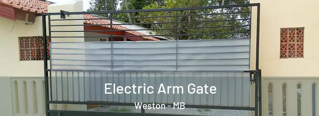  Electric Arm Gate Weston - MB