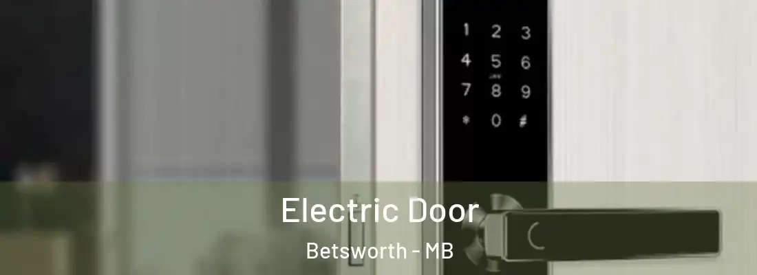  Electric Door Betsworth - MB