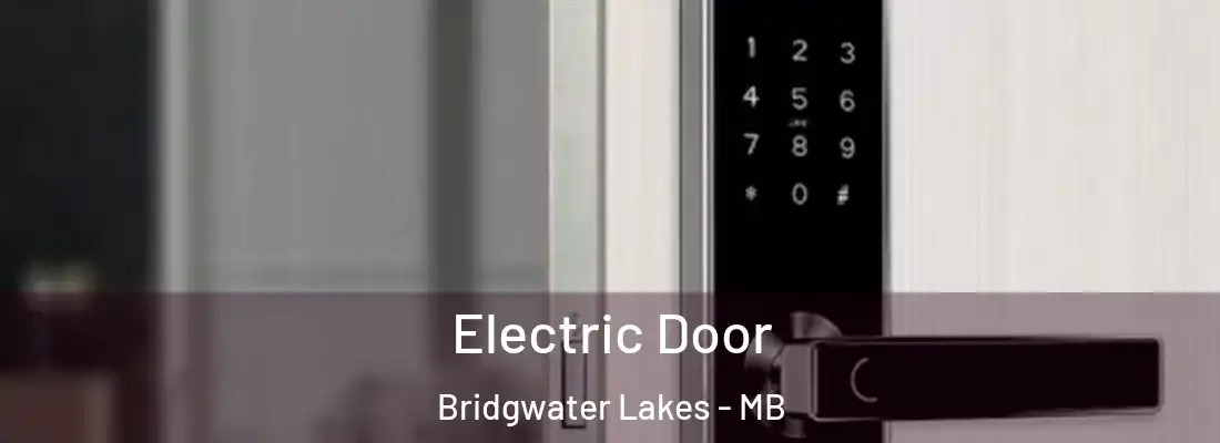  Electric Door Bridgwater Lakes - MB
