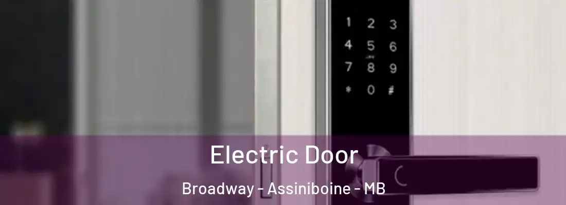  Electric Door Broadway - Assiniboine - MB