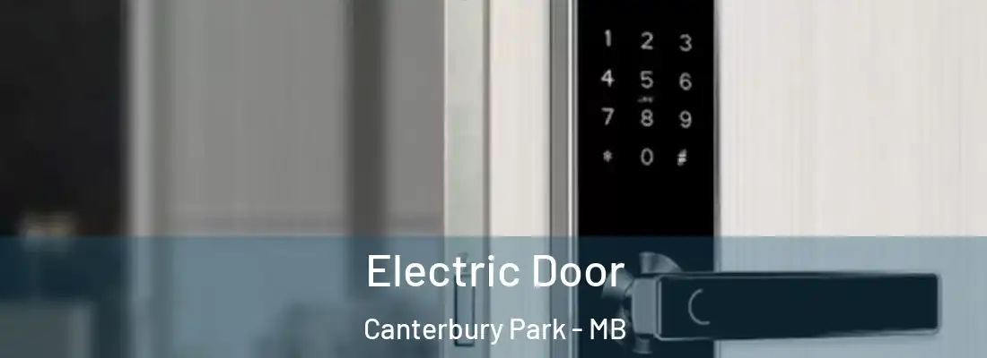  Electric Door Canterbury Park - MB