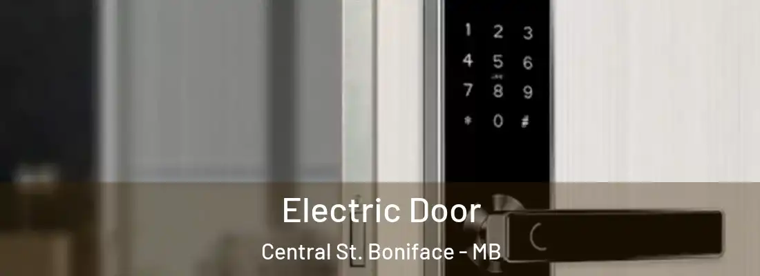  Electric Door Central St. Boniface - MB