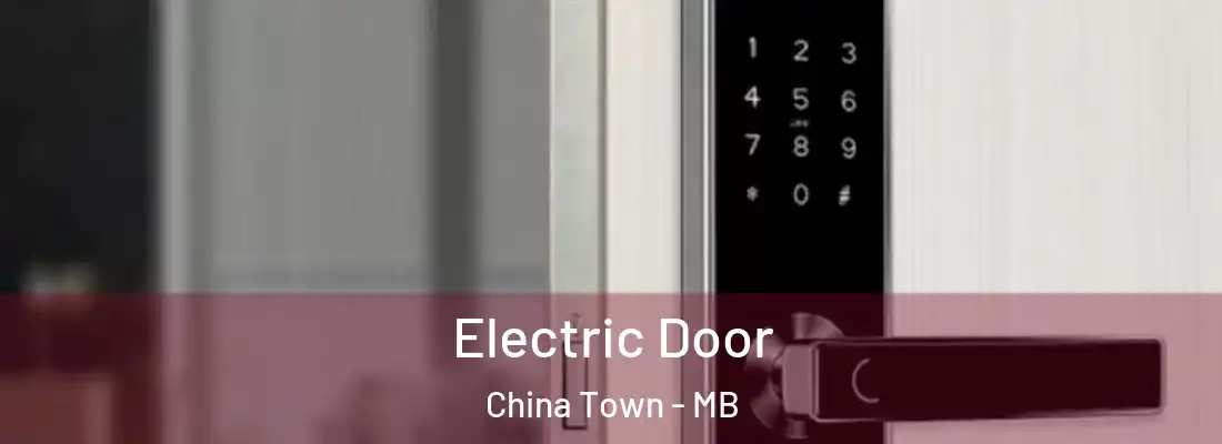  Electric Door China Town - MB