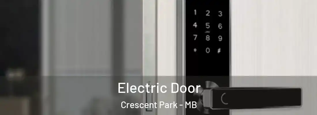  Electric Door Crescent Park - MB