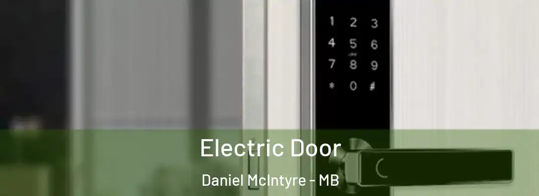  Electric Door Daniel McIntyre - MB