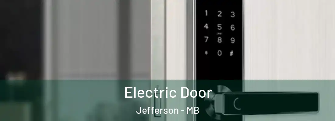  Electric Door Jefferson - MB
