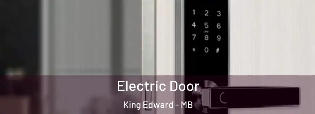  Electric Door King Edward - MB