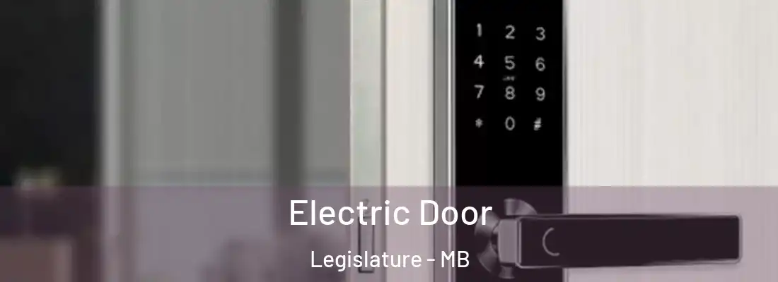  Electric Door Legislature - MB