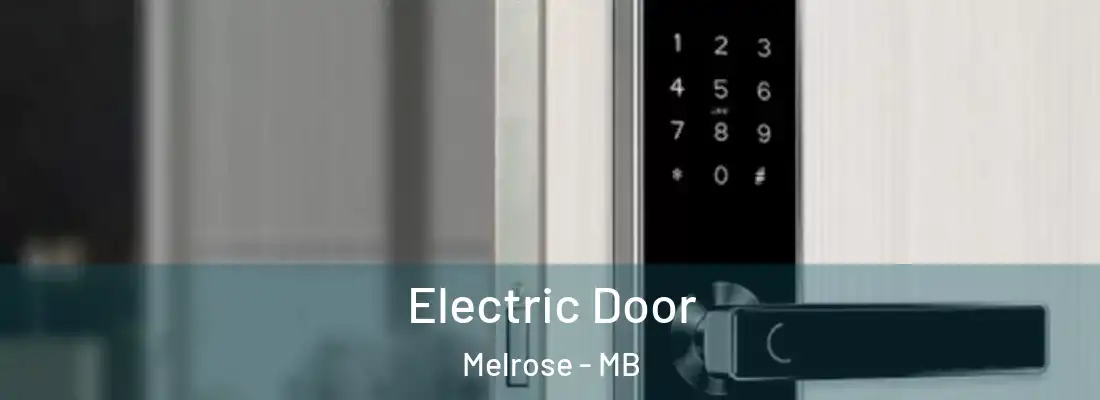  Electric Door Melrose - MB