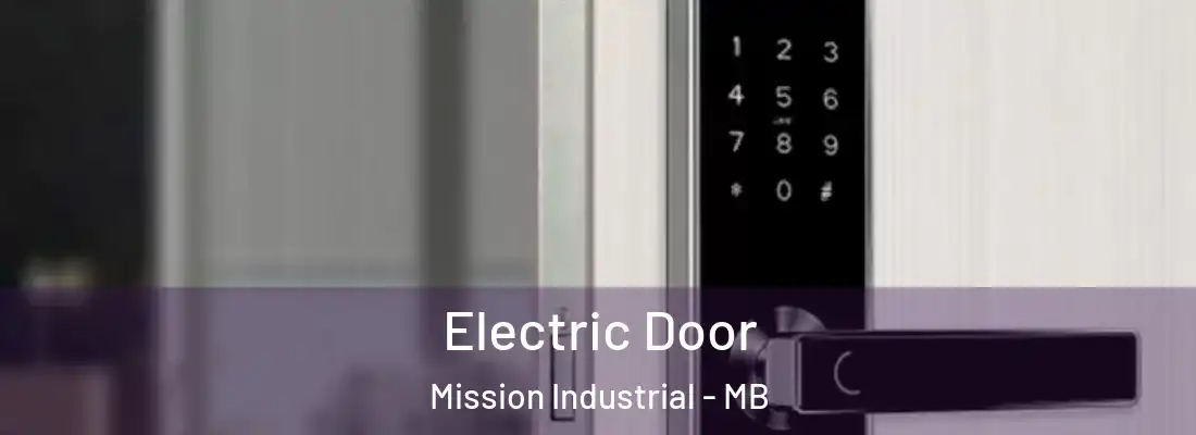  Electric Door Mission Industrial - MB