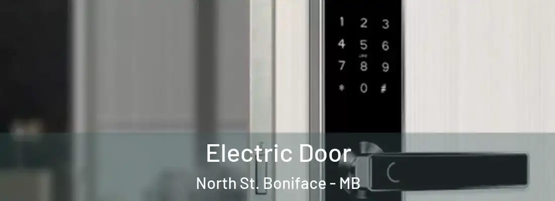  Electric Door North St. Boniface - MB