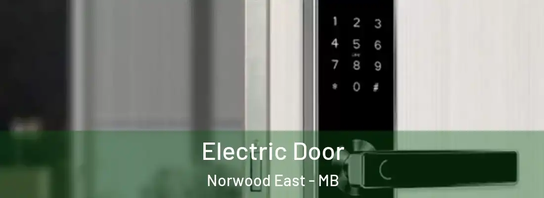  Electric Door Norwood East - MB