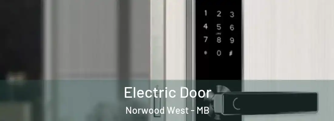  Electric Door Norwood West - MB