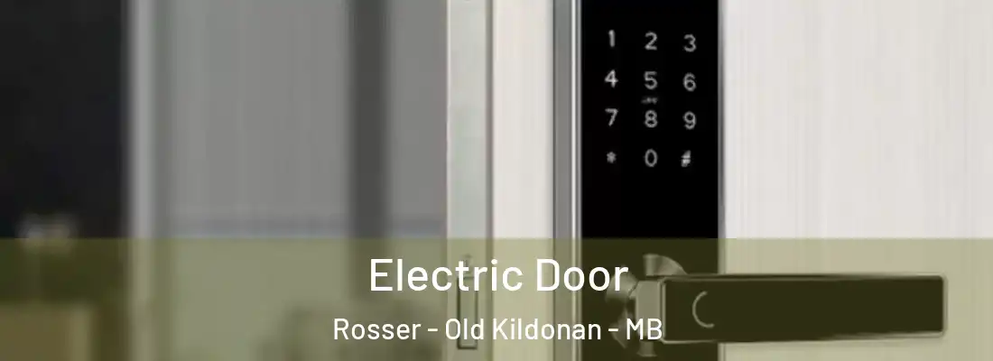  Electric Door Rosser - Old Kildonan - MB