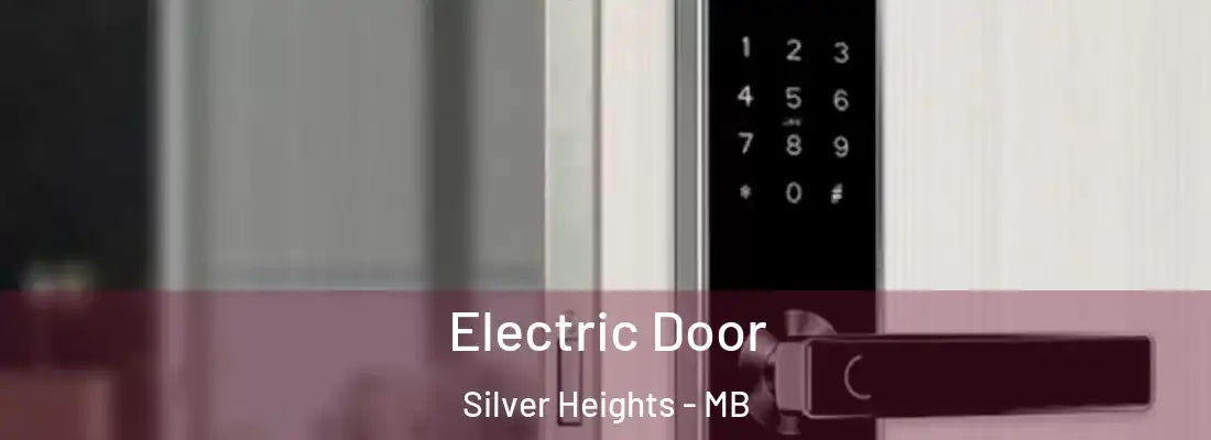  Electric Door Silver Heights - MB