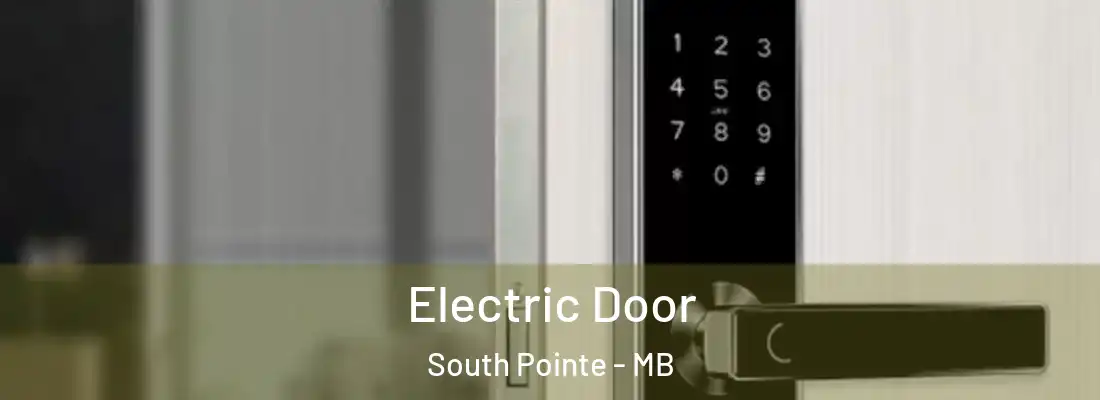  Electric Door South Pointe - MB