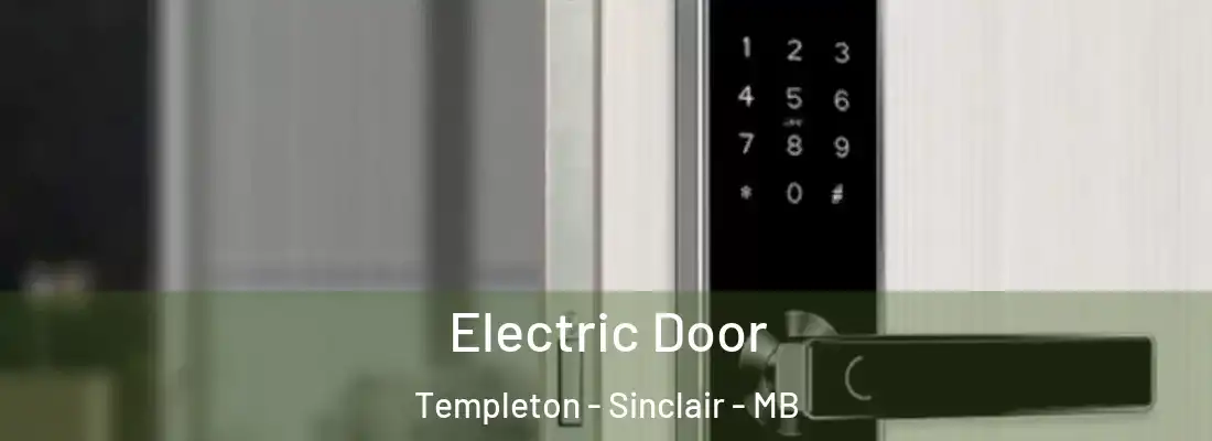  Electric Door Templeton - Sinclair - MB