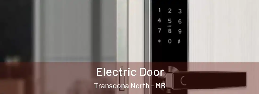  Electric Door Transcona North - MB