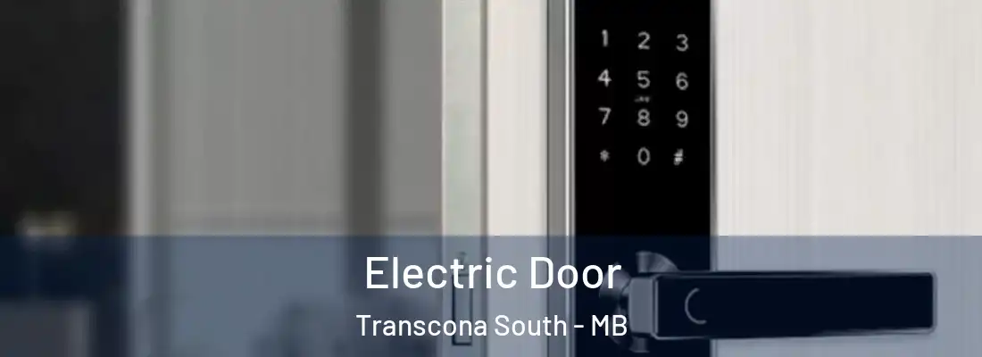  Electric Door Transcona South - MB