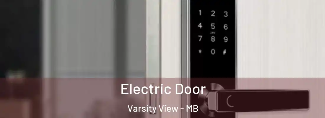  Electric Door Varsity View - MB