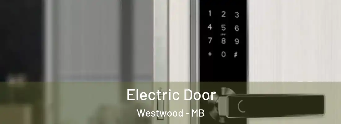  Electric Door Westwood - MB