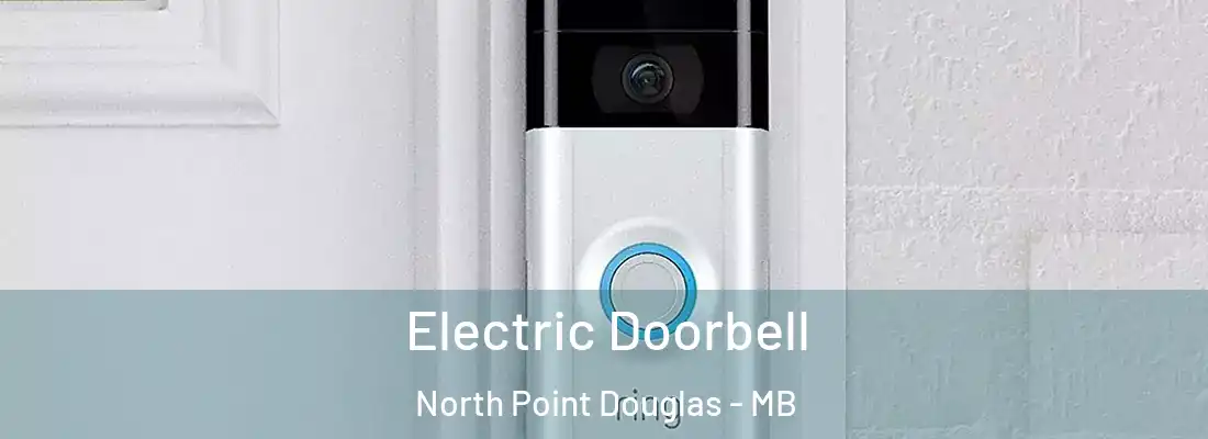  Electric Doorbell North Point Douglas - MB
