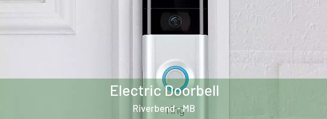  Electric Doorbell Riverbend - MB