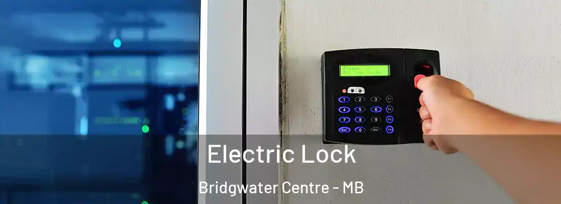  Electric Lock Bridgwater Centre - MB