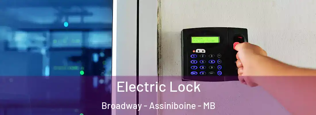  Electric Lock Broadway - Assiniboine - MB