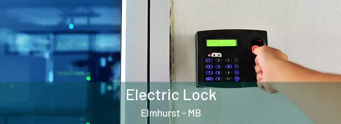  Electric Lock Elmhurst - MB