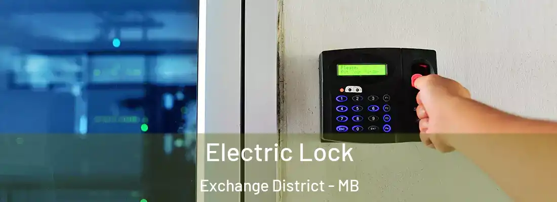  Electric Lock Exchange District - MB