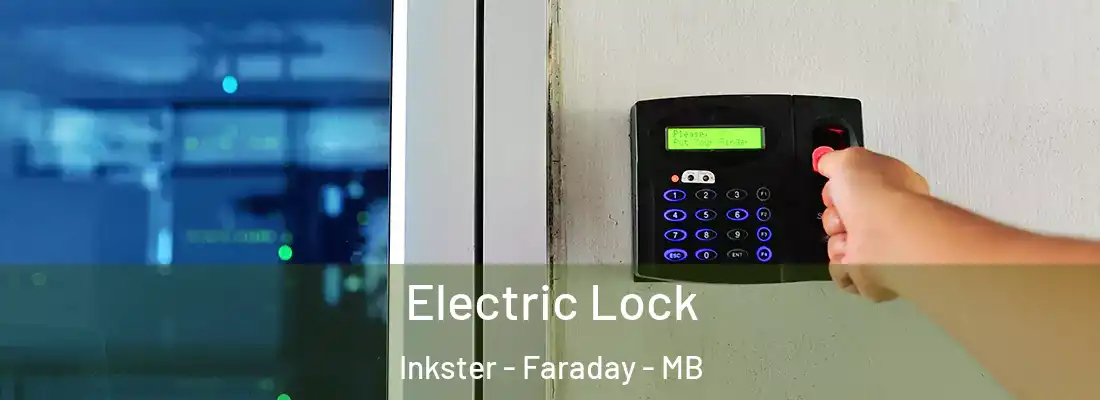  Electric Lock Inkster - Faraday - MB