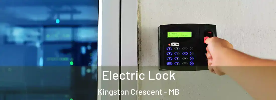  Electric Lock Kingston Crescent - MB