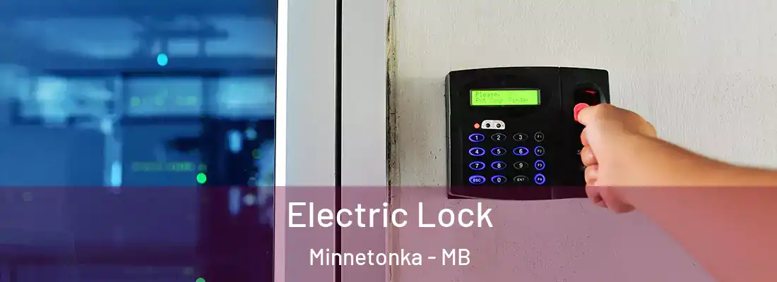  Electric Lock Minnetonka - MB
