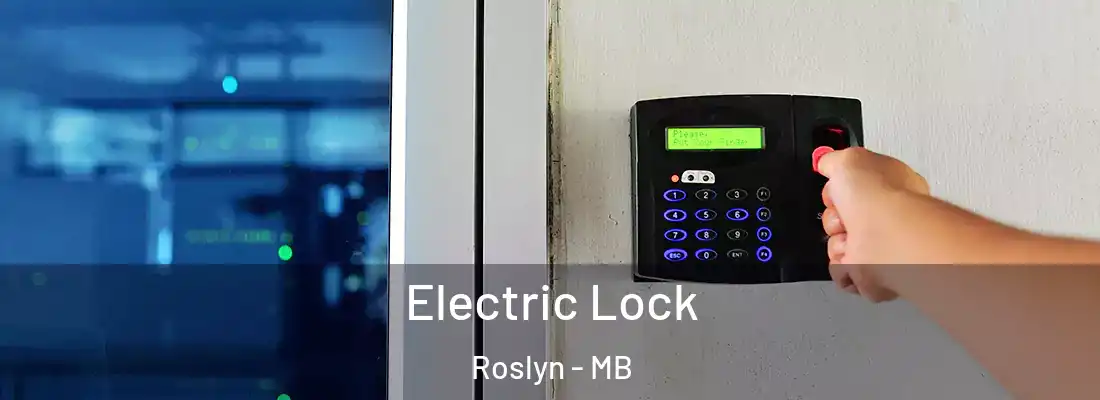  Electric Lock Roslyn - MB