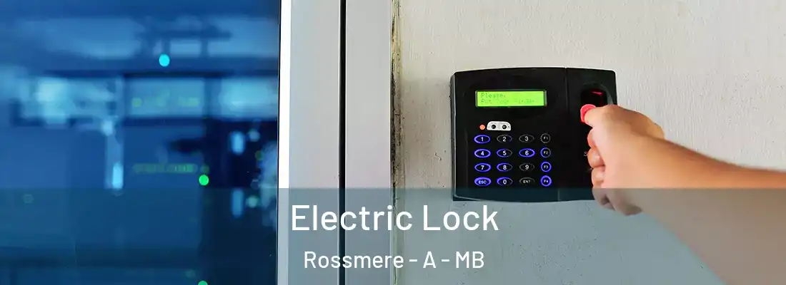  Electric Lock Rossmere - A - MB